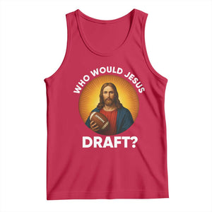 Who Would Jesus Draft Tank Top Christian Football Lover TS12 Red Print Your Wear