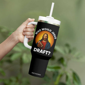 Who Would Jesus Draft Tumbler With Handle Christian Football Lover TS12 Print Your Wear