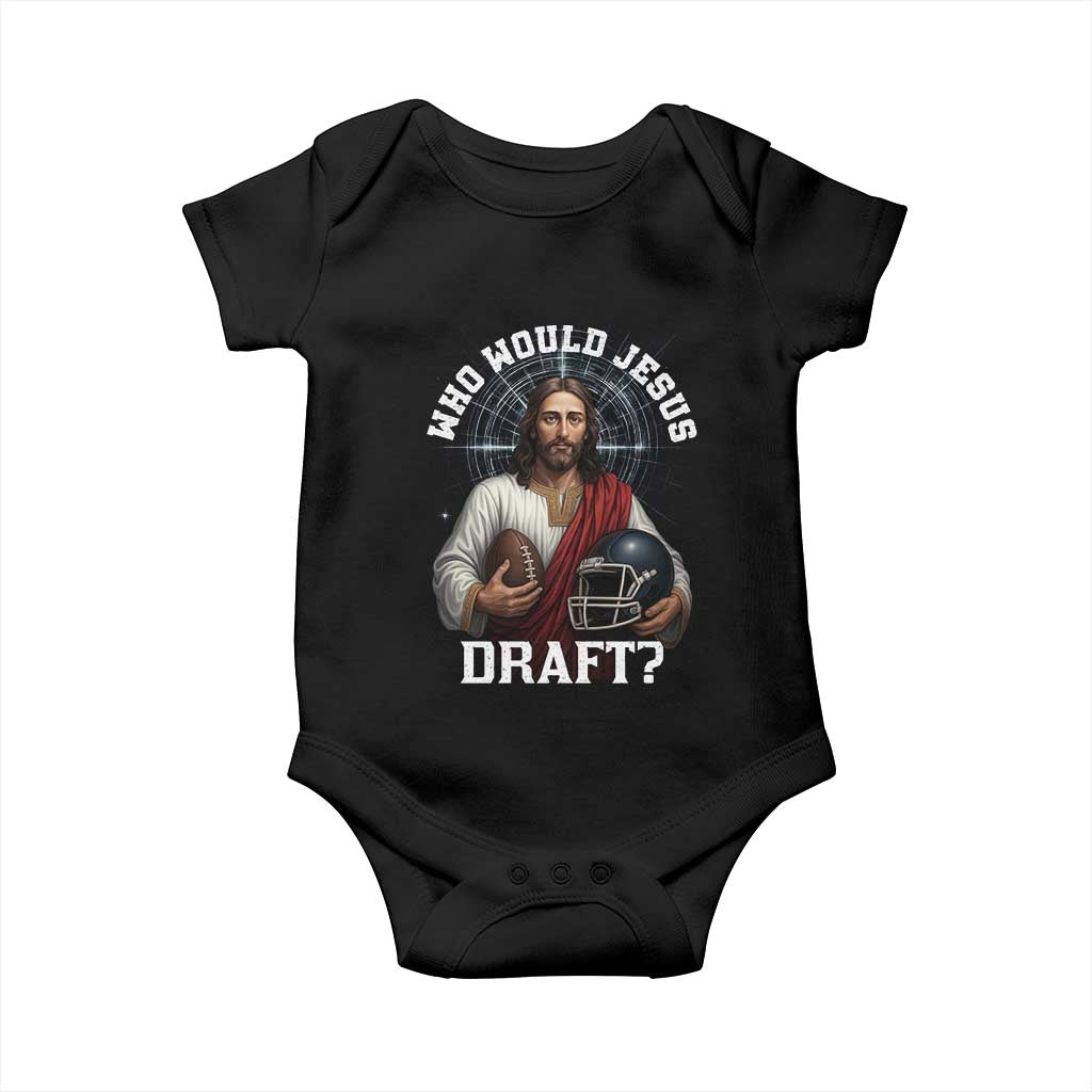 Christian Football Gift Baby Onesie Who Would Jesus Draft TS12 Black Print Your Wear
