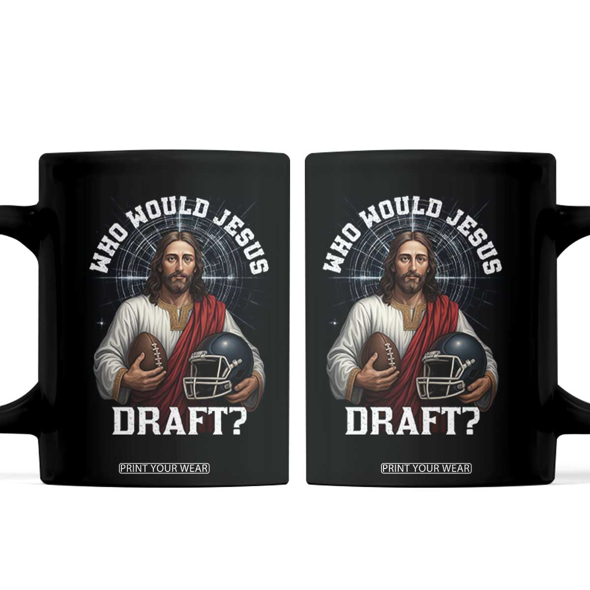 Christian Football Gift Coffee Mug Who Would Jesus Draft TS12 Black Print Your Wear