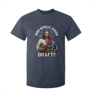 Christian Football Gift T Shirt For Kid Who Would Jesus Draft TS12 Navy Print Your Wear