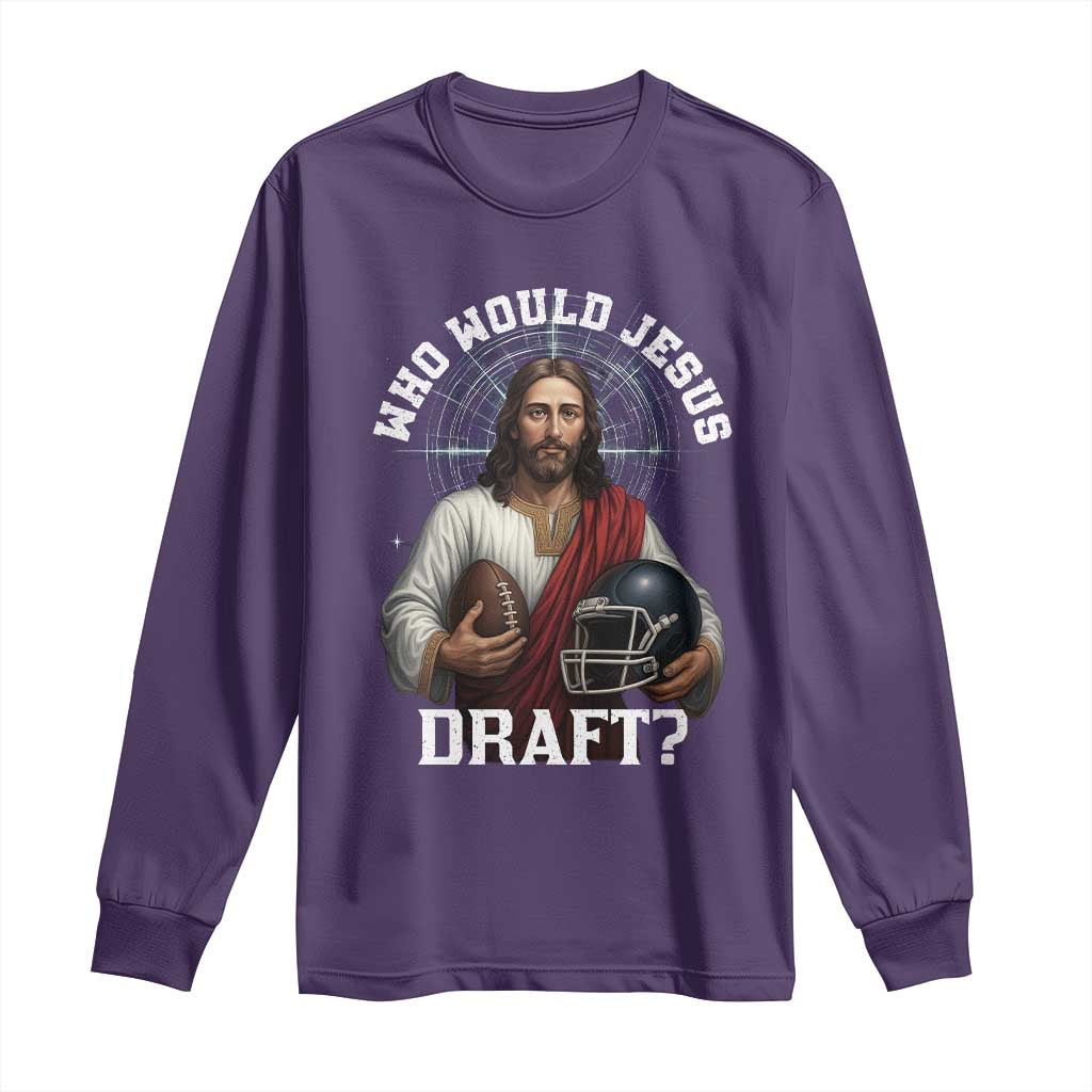 Christian Football Gift Long Sleeve Shirt Who Would Jesus Draft TS12 Purple Print Your Wear