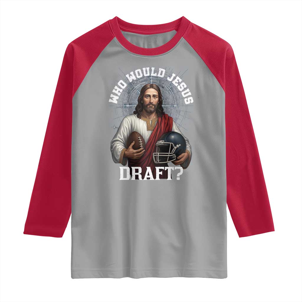 Christian Football Gift Raglan Shirt Who Would Jesus Draft TS12 Sport Gray Red Print Your Wear