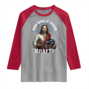 Christian Football Gift Raglan Shirt Who Would Jesus Draft TS12 Sport Gray Red Print Your Wear