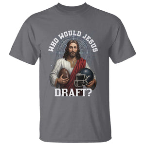 Christian Football Gift T Shirt Who Would Jesus Draft TS12 Charcoal Print Your Wear