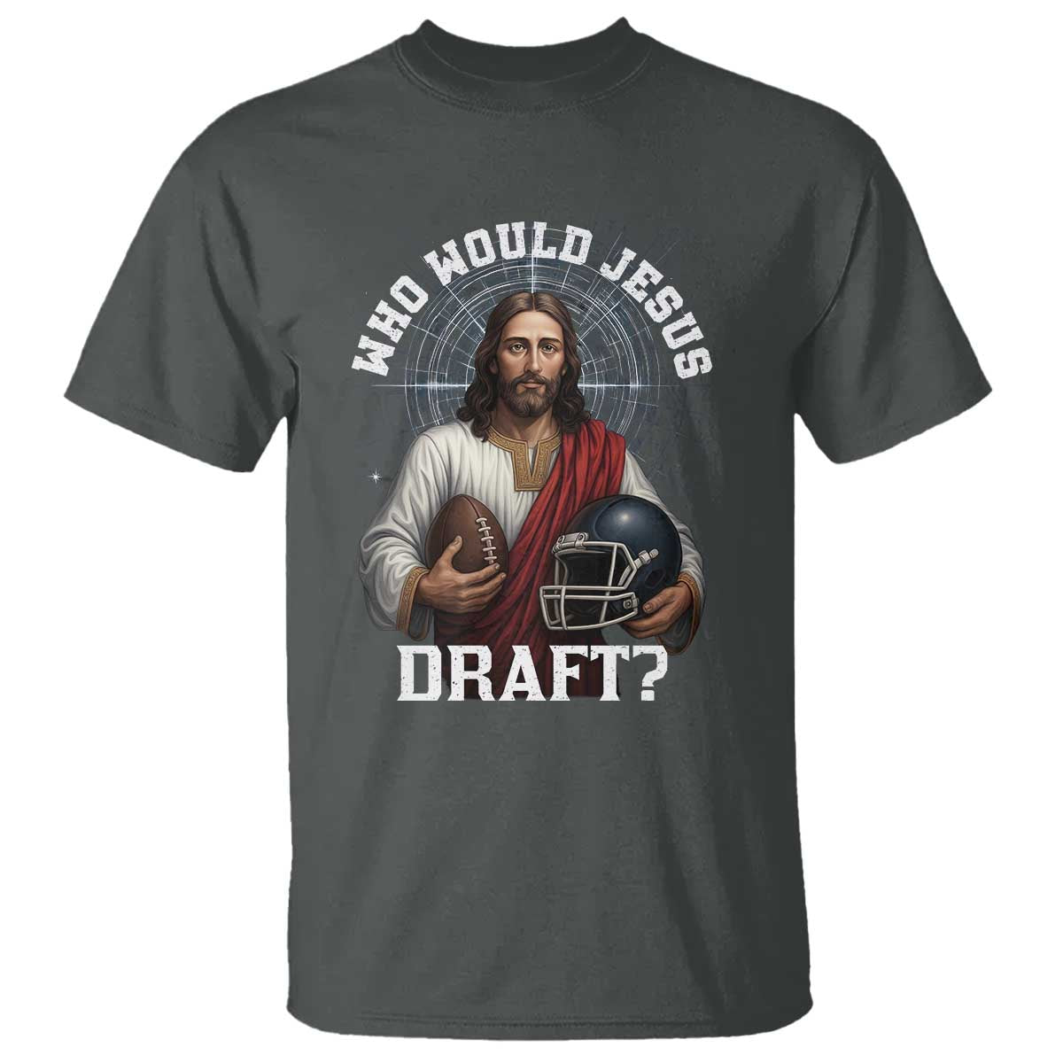 Christian Football Gift T Shirt Who Would Jesus Draft TS12 Dark Heather Print Your Wear