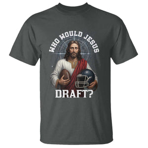 Christian Football Gift T Shirt Who Would Jesus Draft TS12 Dark Heather Print Your Wear