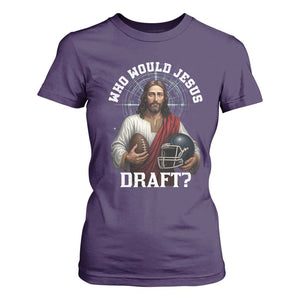 Christian Football Gift T Shirt For Women Who Would Jesus Draft TS12 Purple Print Your Wear