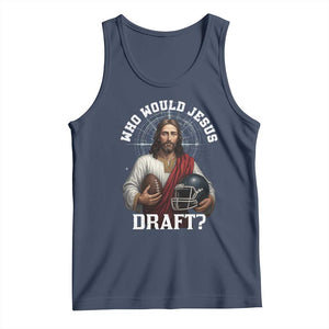 Christian Football Gift Tank Top Who Would Jesus Draft TS12 Navy Print Your Wear