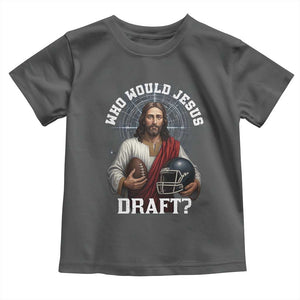 Christian Football Gift Toddler T Shirt Who Would Jesus Draft TS12 Dark Heather Print Your Wear