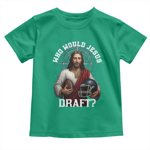Christian Football Gift Toddler T Shirt Who Would Jesus Draft TS12 Irish Green Print Your Wear