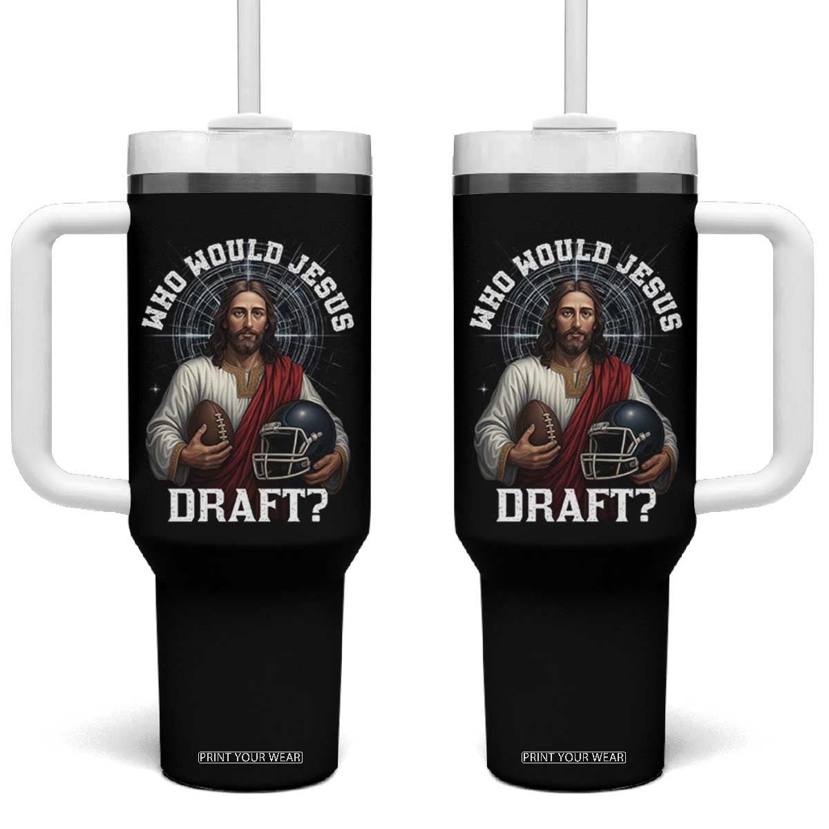 Christian Football Gift Tumbler With Handle Who Would Jesus Draft TS12 One Size: 40 oz Black Print Your Wear