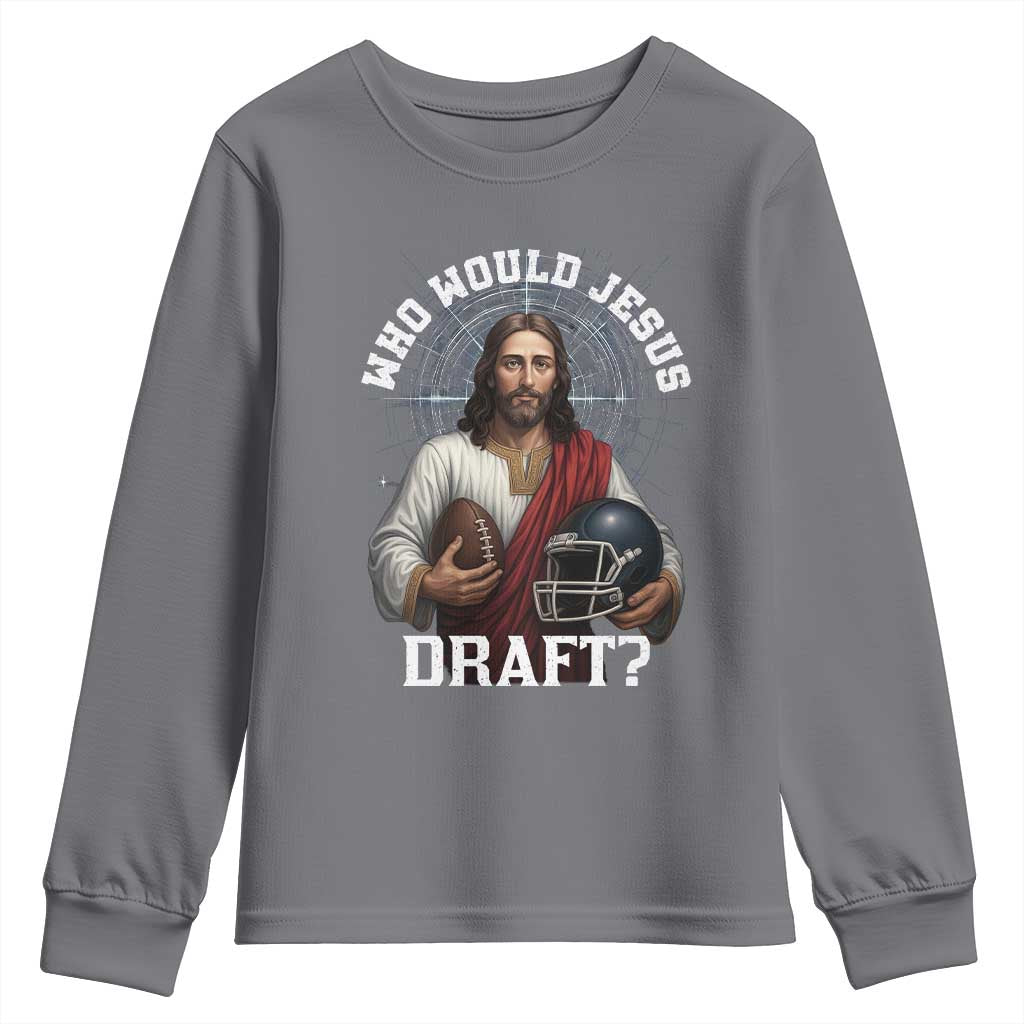 Christian Football Gift Youth Sweatshirt Who Would Jesus Draft TS12 Charcoal Print Your Wear