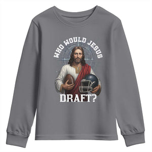 Christian Football Gift Youth Sweatshirt Who Would Jesus Draft TS12 Charcoal Print Your Wear