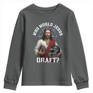 Christian Football Gift Youth Sweatshirt Who Would Jesus Draft TS12 Dark Heather Print Your Wear