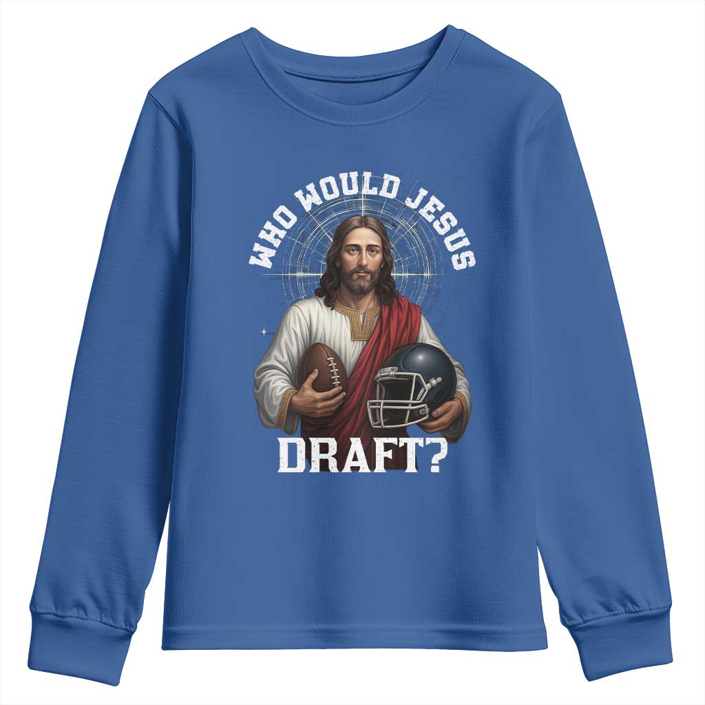 Christian Football Gift Youth Sweatshirt Who Would Jesus Draft TS12 Royal Blue Print Your Wear
