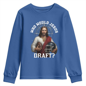 Christian Football Gift Youth Sweatshirt Who Would Jesus Draft TS12 Royal Blue Print Your Wear