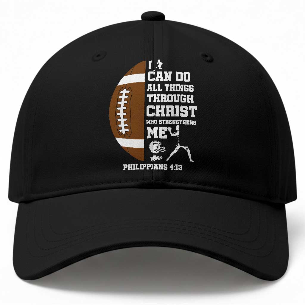 Christian Football Baseball Cap I Can Do All Things Through Christ Bible Verse TS12 Print Your Wear