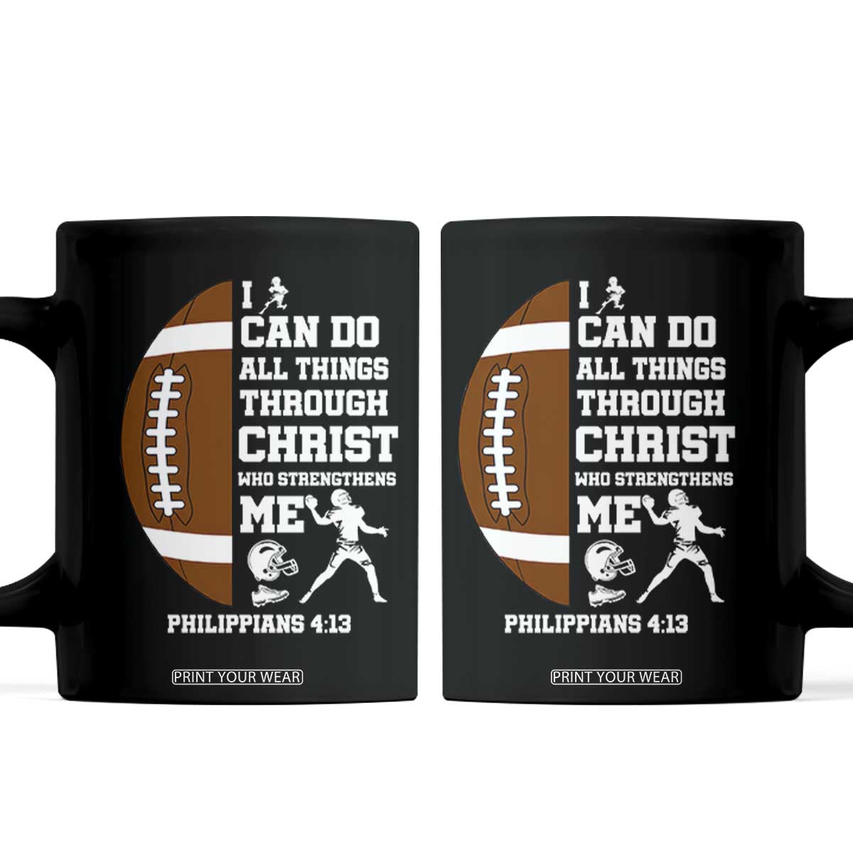 Christian Football Coffee Mug I Can Do All Things Through Christ Bible Verse TS12 Black Print Your Wear