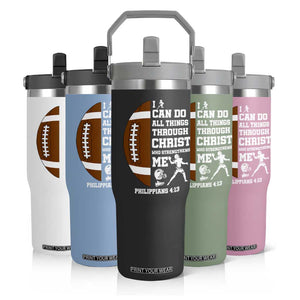 Christian Football Flip Straw Tumbler I Can Do All Things Through Christ Bible Verse TS12 Print Your Wear