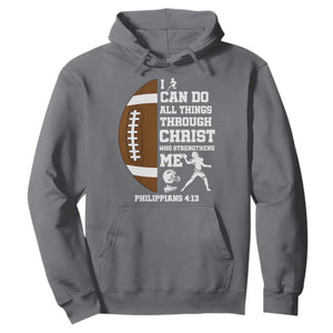 Christian Football Hoodie I Can Do All Things Through Christ Bible Verse TS12 Charcoal Print Your Wear
