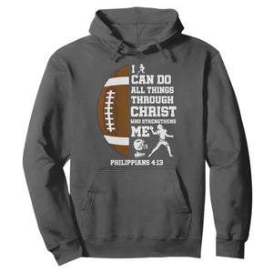 Christian Football Hoodie I Can Do All Things Through Christ Bible Verse TS12 Dark Heather Print Your Wear