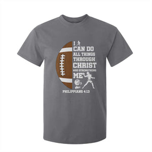 Christian Football T Shirt For Kid I Can Do All Things Through Christ Bible Verse TS12 Charcoal Print Your Wear