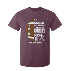 Christian Football T Shirt For Kid I Can Do All Things Through Christ Bible Verse TS12 Maroon Print Your Wear