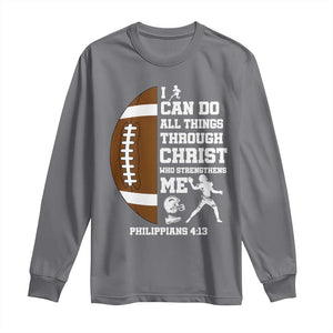 Christian Football Long Sleeve Shirt I Can Do All Things Through Christ Bible Verse TS12 Charcoal Print Your Wear