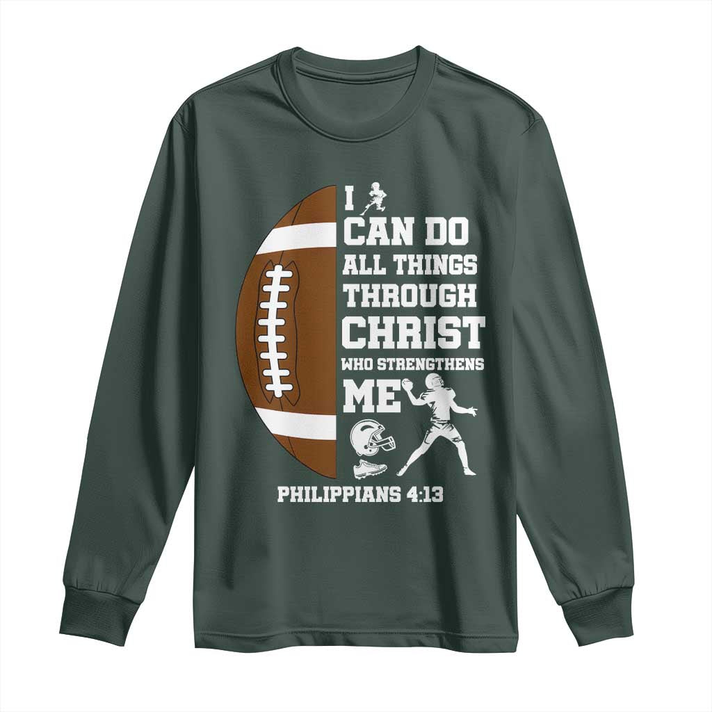 Christian Football Long Sleeve Shirt I Can Do All Things Through Christ Bible Verse TS12 Dark Forest Green Print Your Wear