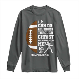 Christian Football Long Sleeve Shirt I Can Do All Things Through Christ Bible Verse TS12 Dark Heather Print Your Wear