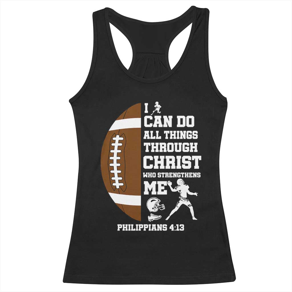 Christian Football Racerback Tank Top I Can Do All Things Through Christ Bible Verse TS12 Black Print Your Wear