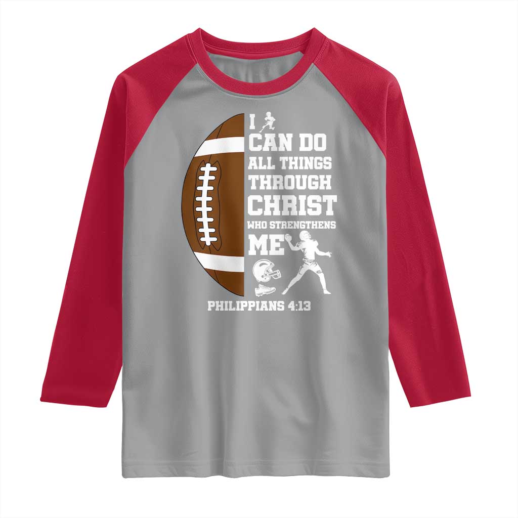 Christian Football Raglan Shirt I Can Do All Things Through Christ Bible Verse TS12 Sport Gray Red Print Your Wear