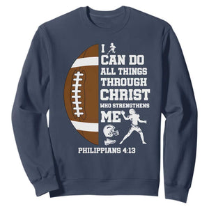 Christian Football Sweatshirt I Can Do All Things Through Christ Bible Verse TS12 Navy Print Your Wear