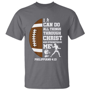 Christian Football T Shirt I Can Do All Things Through Christ Bible Verse TS12 Charcoal Print Your Wear