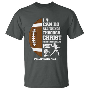 Christian Football T Shirt I Can Do All Things Through Christ Bible Verse TS12 Dark Heather Print Your Wear
