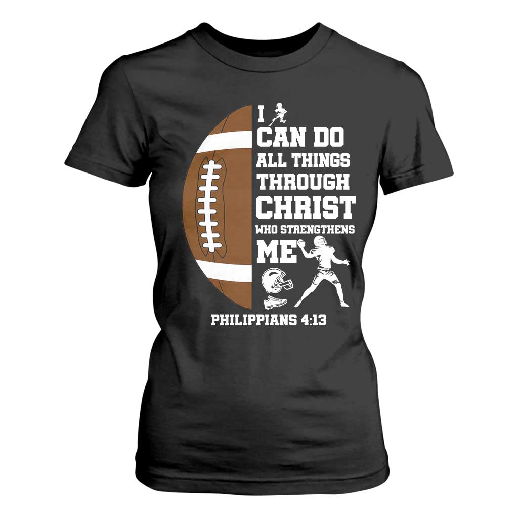 Christian Football T Shirt For Women I Can Do All Things Through Christ Bible Verse TS12 Black Print Your Wear