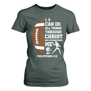 Christian Football T Shirt For Women I Can Do All Things Through Christ Bible Verse TS12 Dark Forest Green Print Your Wear