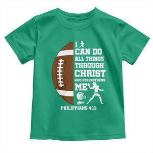 Christian Football Toddler T Shirt I Can Do All Things Through Christ Bible Verse TS12 Irish Green Print Your Wear
