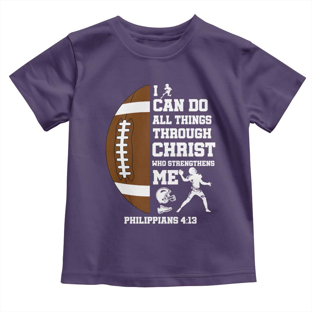 Christian Football Toddler T Shirt I Can Do All Things Through Christ Bible Verse TS12 Purple Print Your Wear