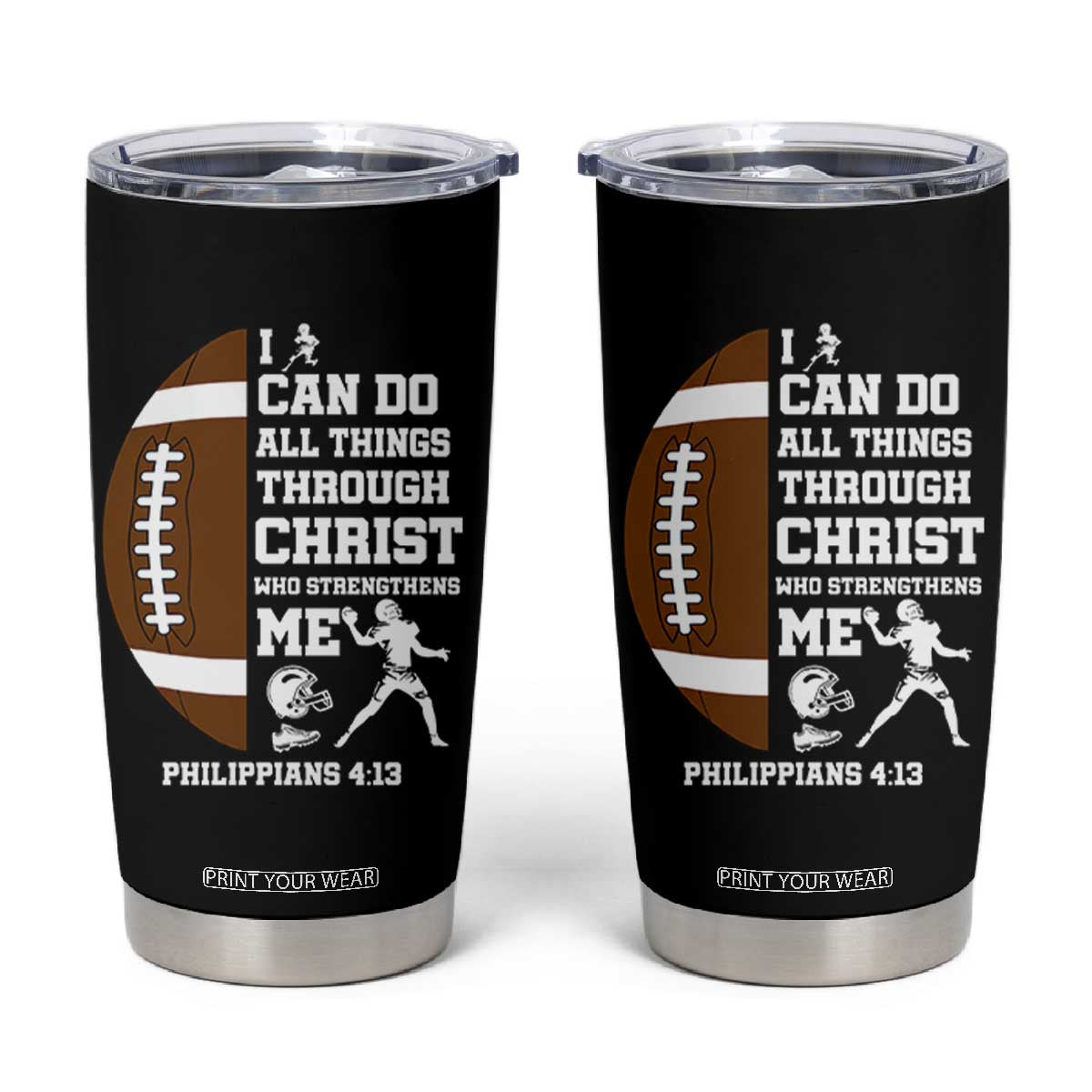 Christian Football Tumbler Cup I Can Do All Things Through Christ Bible Verse TS12 Black Print Your Wear