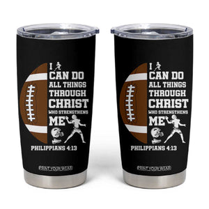 Christian Football Tumbler Cup I Can Do All Things Through Christ Bible Verse - Print Your Wear