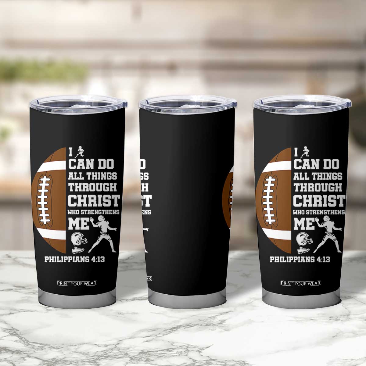 Christian Football Tumbler Cup I Can Do All Things Through Christ Bible Verse TS12 Print Your Wear