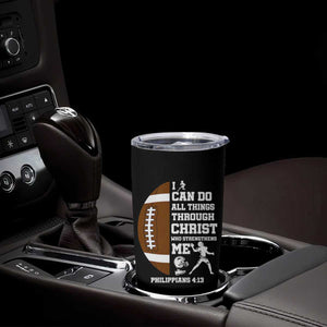 Christian Football Tumbler Cup I Can Do All Things Through Christ Bible Verse TS12 Print Your Wear