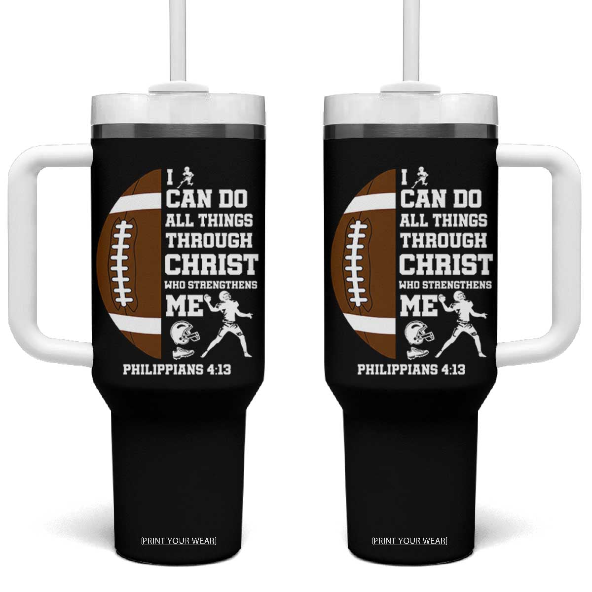 Christian Football Tumbler With Handle I Can Do All Things Through Christ Bible Verse TS12 One Size: 40 oz Black Print Your Wear