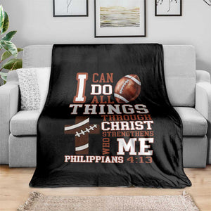 I Can Do All Things Through Christ Throw Blanket Christian Football Athlete Gift TS12 Print Your Wear