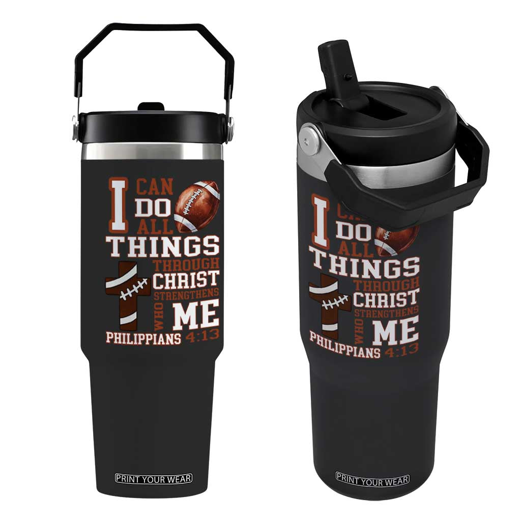 I Can Do All Things Through Christ Flip Straw Tumbler Christian Football Athlete Gift TS12 One Size: 30 oz Black Print Your Wear