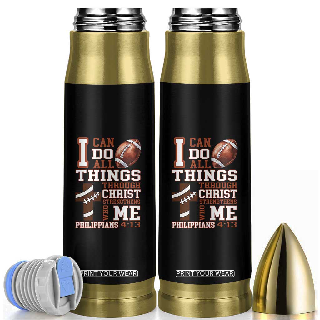 I Can Do All Things Through Christ Bullet Tumbler Christian Football Athlete Gift TS12 Black Print Your Wear