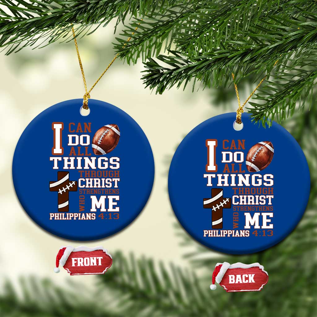 I Can Do All Things Through Christ Ceramic Ornament Christian Football Athlete Gift TS12 1pc Blue Print Your Wear