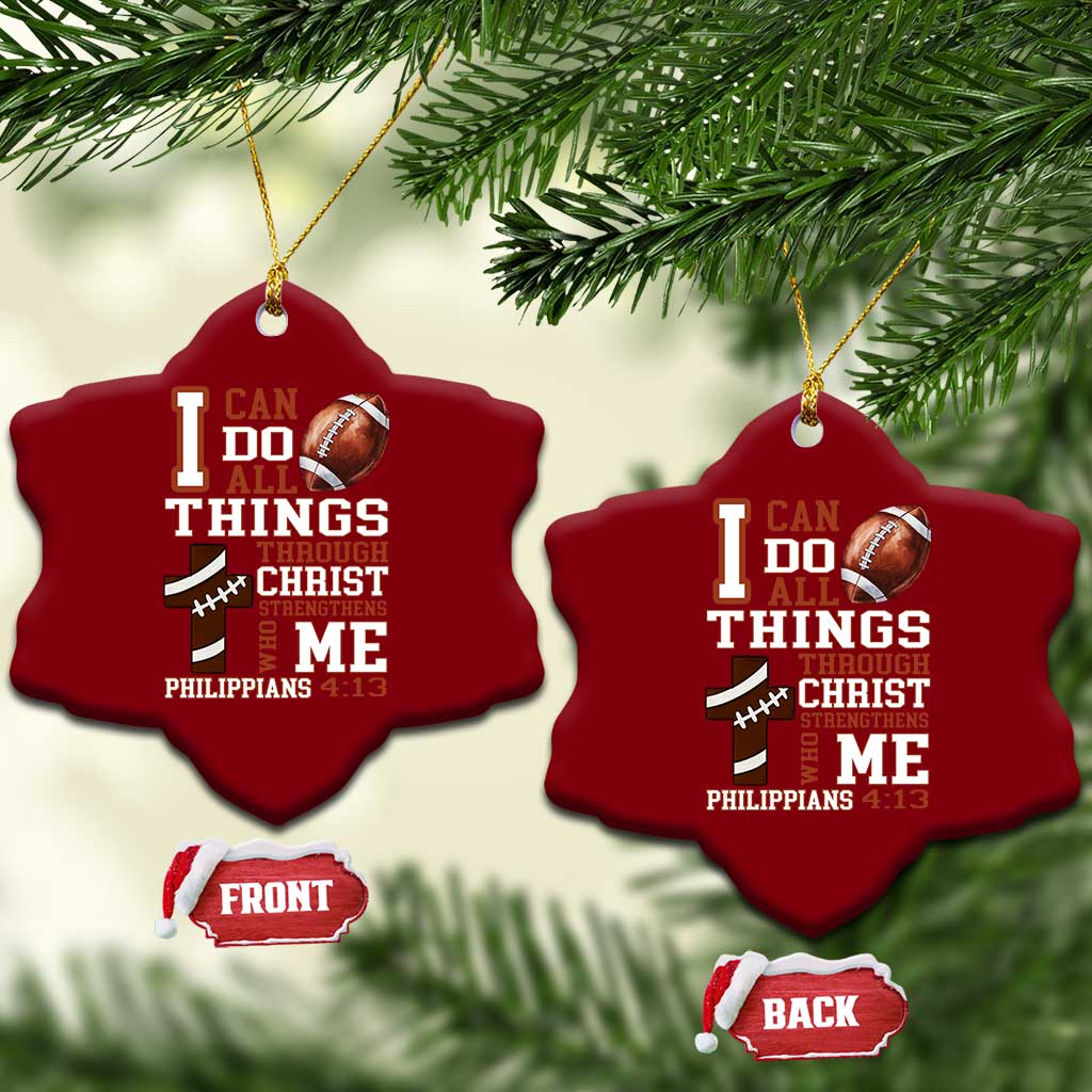 I Can Do All Things Through Christ Ceramic Ornament Christian Football Athlete Gift TS12 Print Your Wear